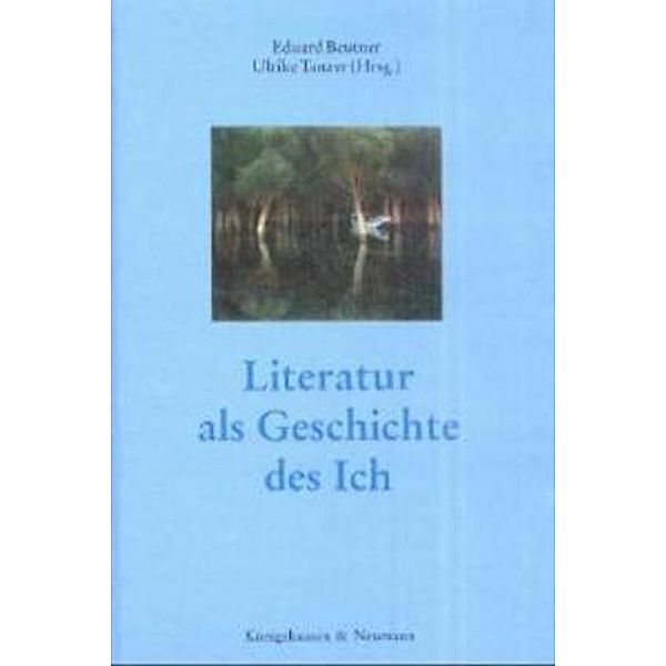 Literatur als Geschichte des Ich