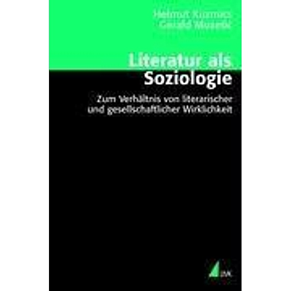 Literatur als Soziologie, Helmut Kuzmics, Gerald Mozetic