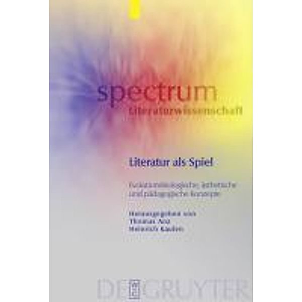 Literatur als Spiel / spectrum Literaturwissenschaft / spectrum Literature Bd.22