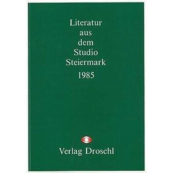 Literatur aus dem Studio Steiermark 1985