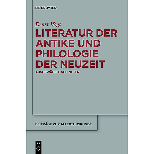 Literatur der Antike und Philologie der Neuzeit, Ernst Vogt