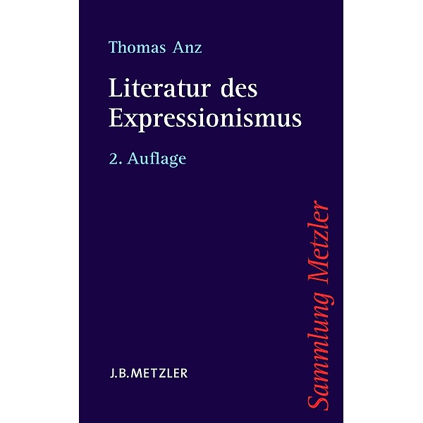 Literatur des Expressionismus / Sammlung Metzler, Thomas Anz