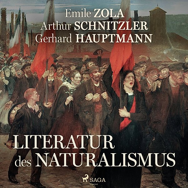 Literatur des Naturalismus, Arthur Schnitzler, Gerhart Hauptmann, Émile Zola