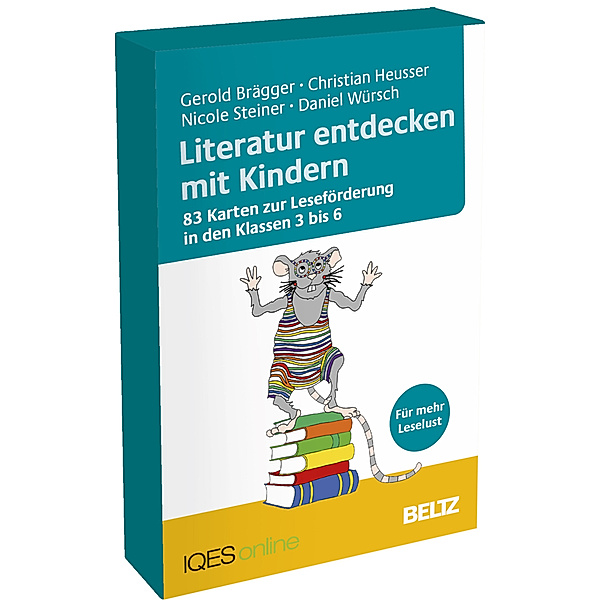 Literatur entdecken mit Kindern, Gerold Brägger, Christian Heusser, Nicole Steiner, Daniel Würsch