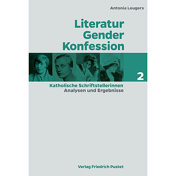Literatur - Gender - Konfession, Katholische Schriftstellerinnen.Bd.2