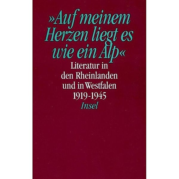 Literatur in den Rheinlanden und in Westfalen, Literatur in Nordrhein-Westfalen, 4 Bde.: Bd.2 Literatur in den den Rheinlanden und in Westfalen - Literatur in Nordrhein-Westfalen. Texte aus hundert Jahren in vier B