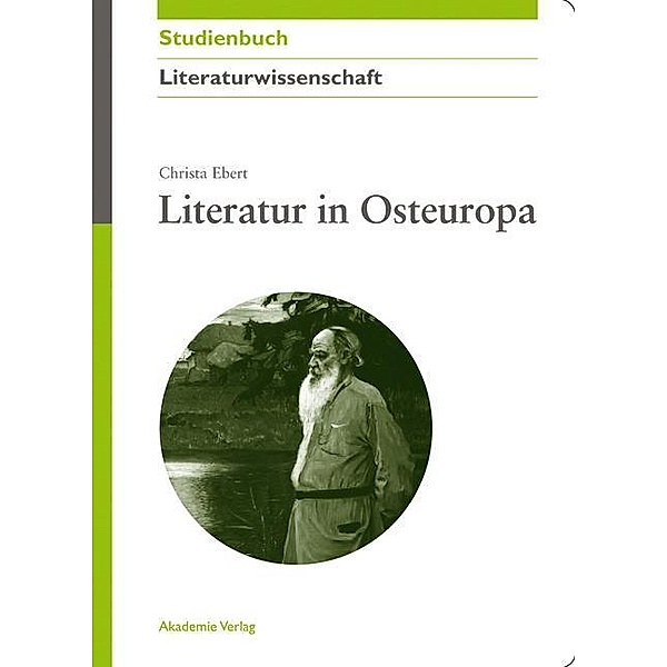 Literatur in Osteuropa / Akademie Studienbücher - Literaturwissenschaft, Christa Ebert