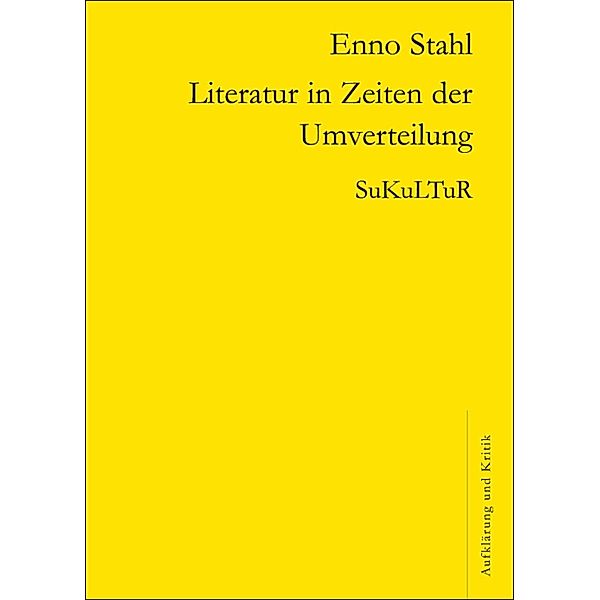 Literatur in Zeiten der Umverteilung, Enno Stahl
