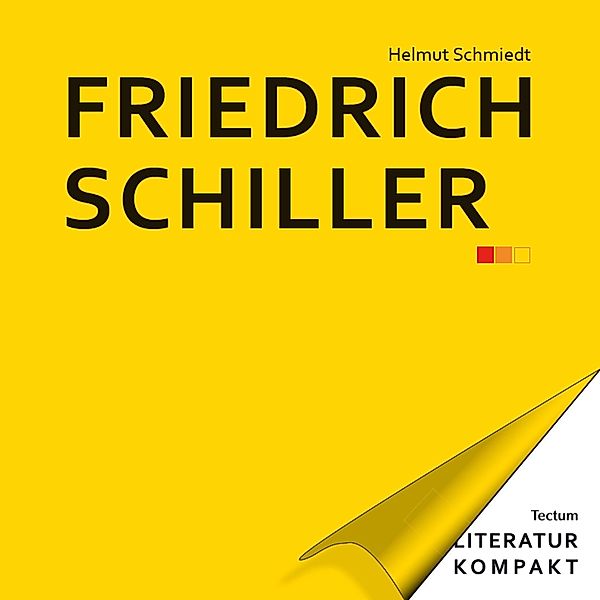 Literatur Kompakt: Friedrich Schiller / Literatur kompakt Bd.4, Helmut Schmiedt