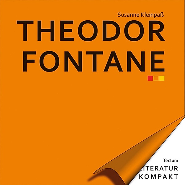 Literatur Kompakt: Theodor Fontane / Literatur kompakt Bd.2, Susanne Kleinpaß