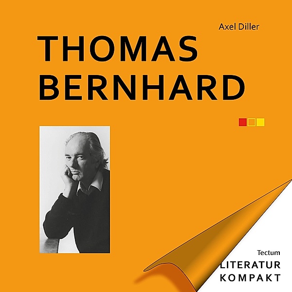 Literatur Kompakt: Thomas Bernhard, Axel Diller