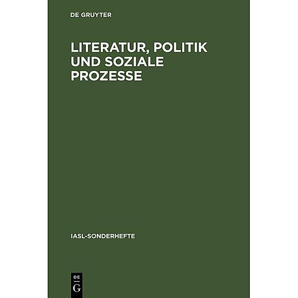 Literatur, Politik und soziale Prozesse / IASL-Sonderhefte Bd.8