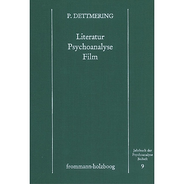 Literatur - Psychoanalyse - Film., Peter Dettmering
