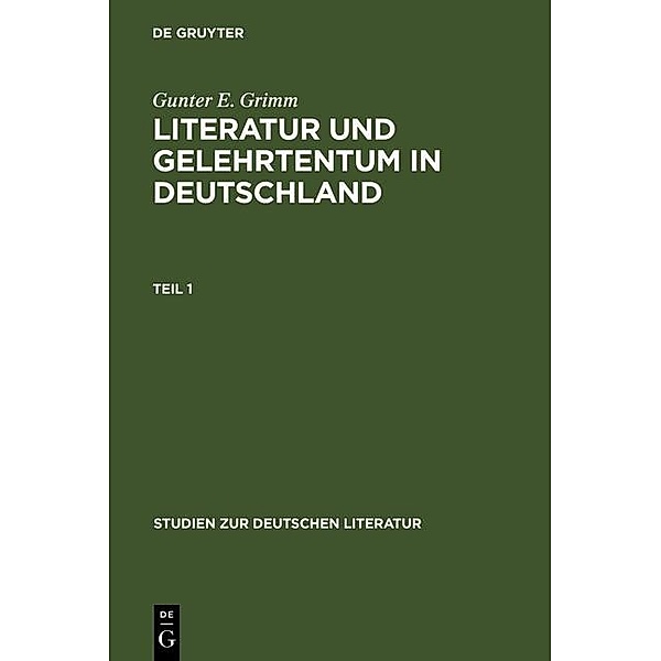 Literatur und Gelehrtentum in Deutschland / Studien zur deutschen Literatur Bd.75, Gunter E. Grimm