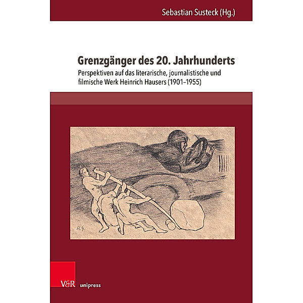 Literatur- und Mediengeschichte der Moderne. / Band 011 / Grenzgänger des 20. Jahrhunderts