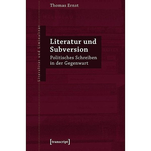 Literatur und Subversion / Literalität und Liminalität Bd.16, Thomas Ernst