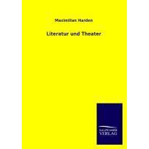 Literatur und Theater, Maximilian Harden