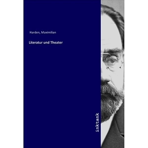 Literatur und Theater, Maximilian Harden