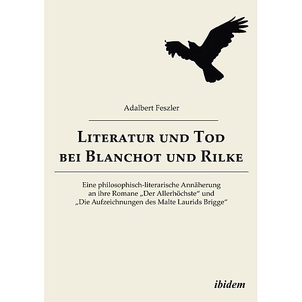 Literatur und Tod bei Blanchot und Rilke, Adalbert Feszler