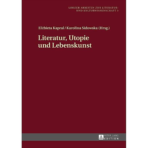 Literatur, Utopie und Lebenskunst