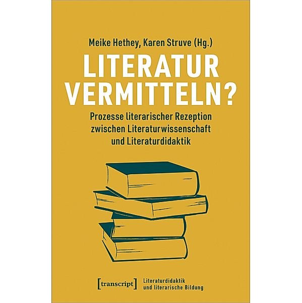 Literatur vermitteln? / Literaturdidaktik und literarische Bildung Bd.1