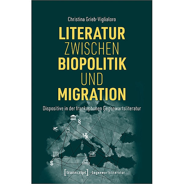 Literatur zwischen Biopolitik und Migration, Christina Grieb-Viglialoro