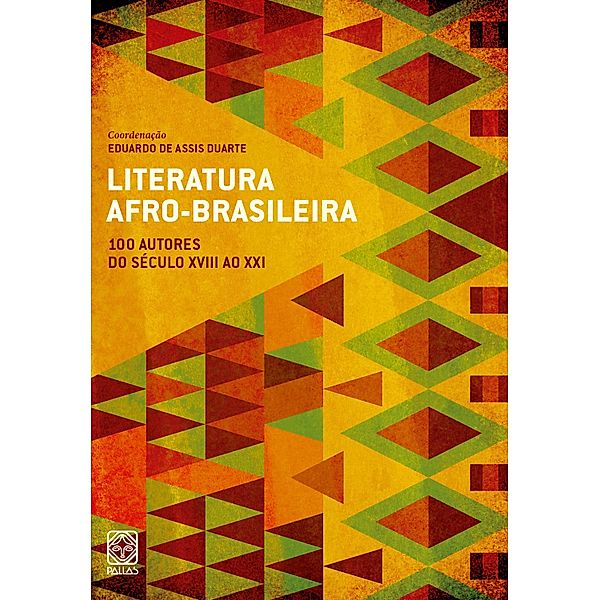 Literatura afro-brasileira: 100 autores do século XVIII ao XXI