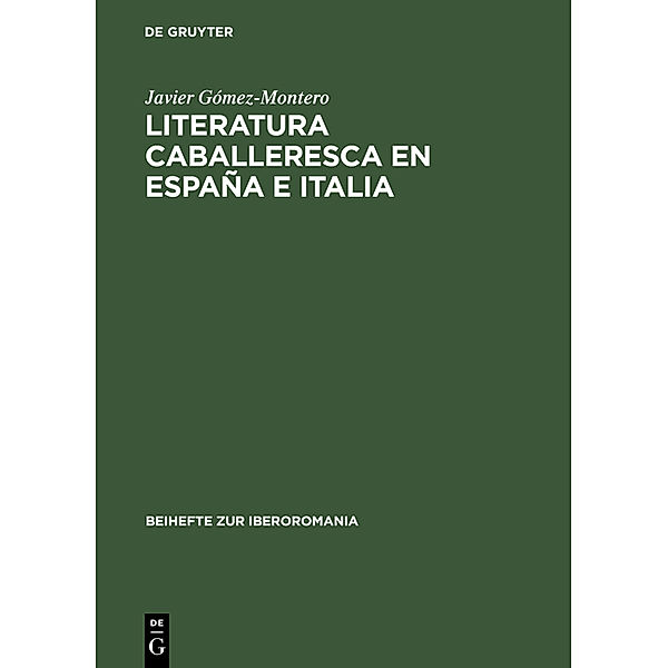 Literatura caballeresca en España e Italia, Javier Gómez-Montero