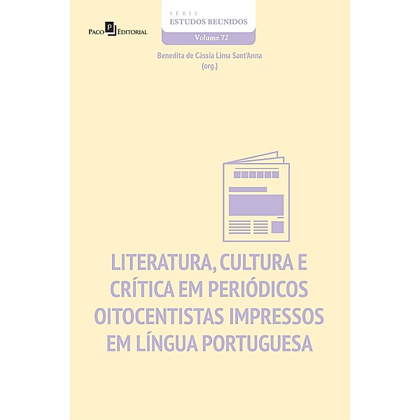 Literatura, cultura e crítica em periódicos oitocentistas impressos em língua portuguesa, Benedita Cássia Lima de Sant'Anna