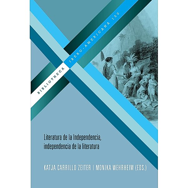 Literatura de la Independencia, independencia de la literatura, Katja Carrillo Zeiter