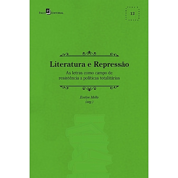Literatura e repressão / Coleção Literatura e Interfaces Bd.12, Evelyn Mello