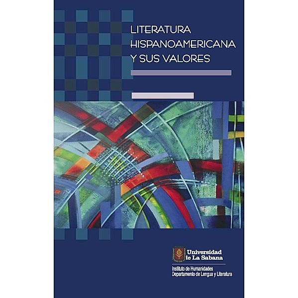 Literatura hispanoamericana y sus valores. Actas del I coloquio internacional, Instituto de Humanidades