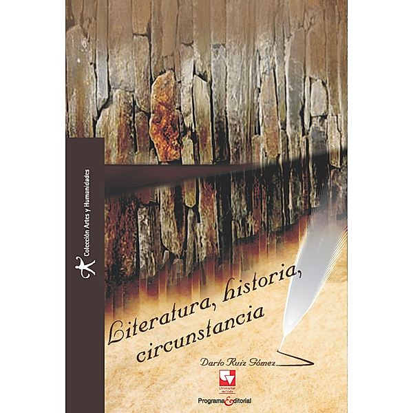 Literatura, historia, circunstancia / Artes y Humanidades, Darío Ruiz Gómez