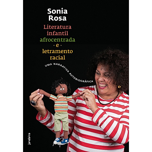Literatura infantil afrocentrada e letramento racial, Sonia Rosa