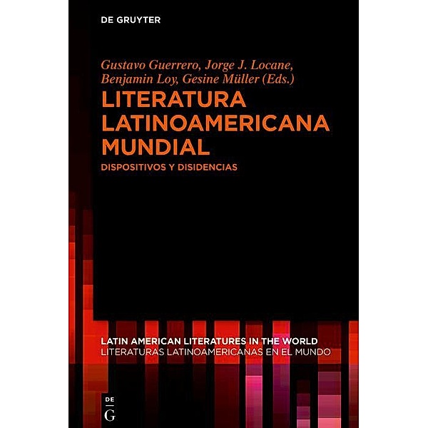 Literatura latinoamericana mundial / Latin American Literatures in the World. Literaturas Latinoamericanas en el Mundo Bd.5