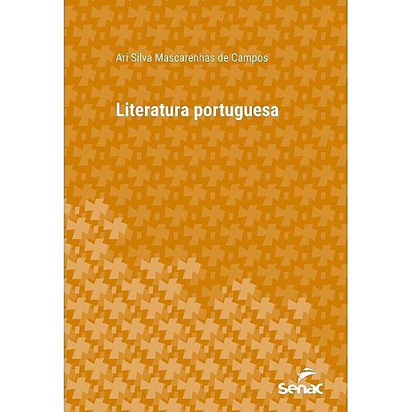 Literatura portuguesa / Série Universitária, Ari Silva Mascarenhas de Campos