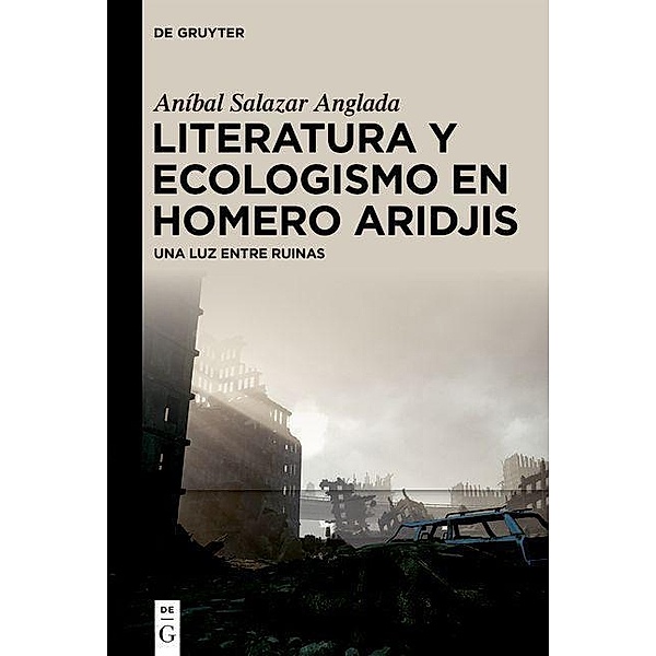 Literatura y ecologismo en Homero Aridjis, Aníbal Salazar Anglada