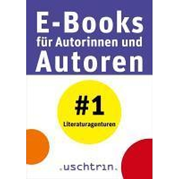 Literaturagenturen / E-Books für Autorinnen und Autoren, Sandra Uschtrin