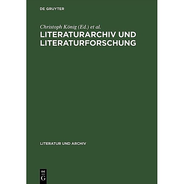 Literaturarchiv und Literaturforschung / Literatur und Archiv Bd.8
