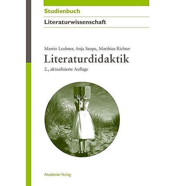 Literaturdidaktik, Martin Leubner, Anja Saupe, Matthias Richter
