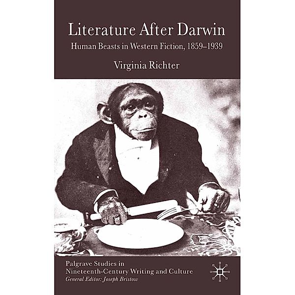 Literature After Darwin / Palgrave Studies in Nineteenth-Century Writing and Culture, V. Richter