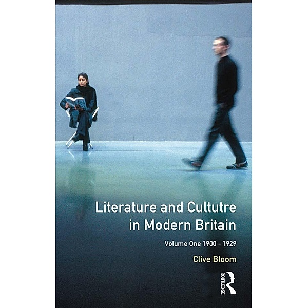 Literature and Culture in Modern Britain, Clive Bloom