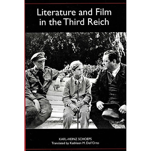 Literature and Film in the Third Reich / Studies in German Literature Linguistics and Culture Bd.85, Karl-Heinz Schoeps