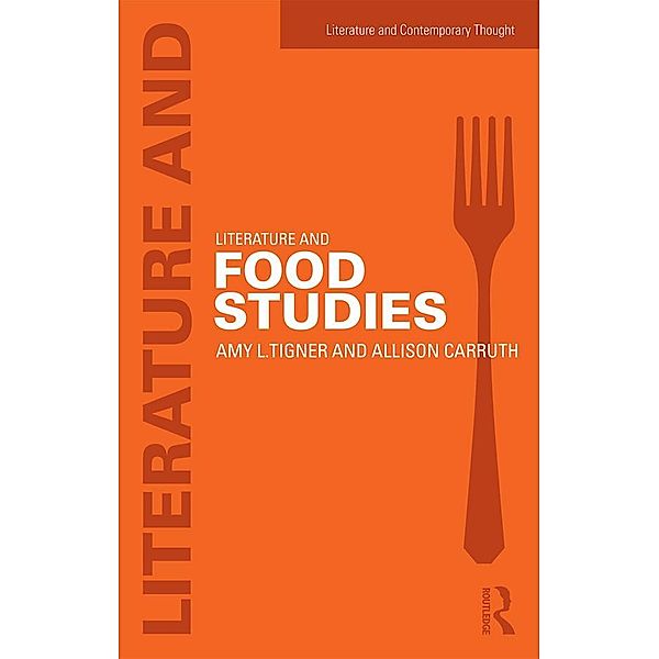 Literature and Food Studies, Amy Tigner, Allison Carruth