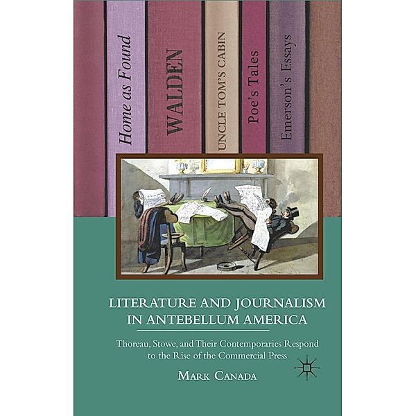 Literature and Journalism in Antebellum America, M. Canada
