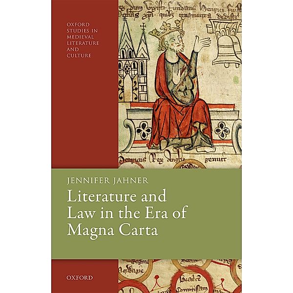 Literature and Law in the Era of Magna Carta, Jennifer Jahner