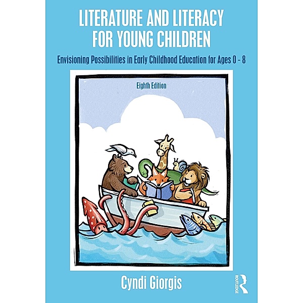 Literature and Literacy for Young Children, Cyndi Giorgis