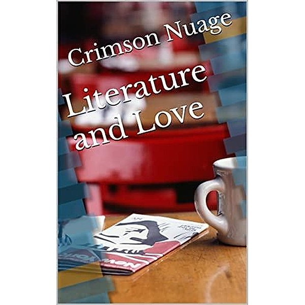Literature and Love, Crimson Nuage