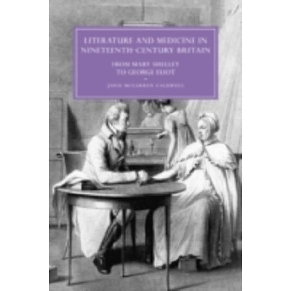 Literature and Medicine in Nineteenth-Century Britain, Janis McLarren Caldwell