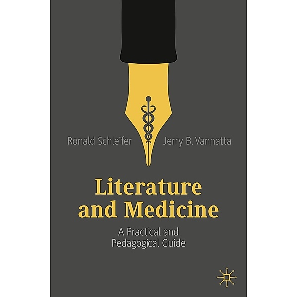 Literature and Medicine / Progress in Mathematics, Ronald Schleifer, Jerry B. Vannatta